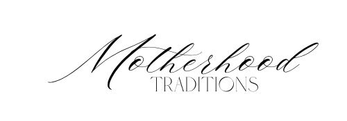 Motherhood Traditions